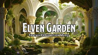 Elven Garden  DampDTTRPG Music  1 Hour [upl. by Mcilroy]