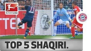 Xherdan Shaqiri  Top 5 Goals [upl. by Ximena]