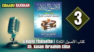 USUULU THALAATHA  Darsigii 3aad  ► Sh Xasan Ibraahim Ciise [upl. by Anhcar]