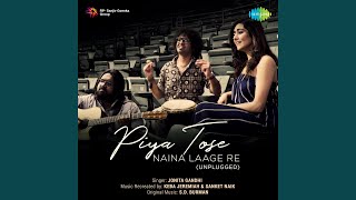 Piya Tose Naina Laage Re Unplugged [upl. by Symer]