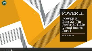 POWER BI Blog 22 The Power BI Table Visual Basics Part 1 [upl. by Joete]