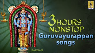 3 Hours Nonstop SREE GURUVAYOORAPPA SONGS  Guruvayurappa Devotional Songs Hindu Devotional [upl. by Nawuj]