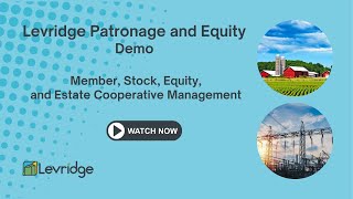 Levridge Patronage and Equity Demo An In Depth Look at a Modern Accounting Solution for Cooperatives [upl. by Brookhouse]