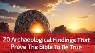 SHOCKING PROOF 20 JAWDROPPING DISCOVERIES THAT CONFIRM THE BIBLE FIXED AUDIO [upl. by Bathsheba]