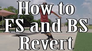 How to do Frontside and Backside Reverts on a Skateboard Tutorial [upl. by Khano]