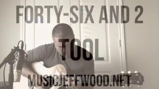 FORTYSIX AND 2  TOOL acoustic version Jeff Wood click the link in the description [upl. by Atikam]