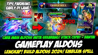 TIPS MAIN ALDOUS META SEKARANG  ALDOUS 650 STACK❗BUILD ALDOUS TERSAKIT 2024❗ GAMEPLAY ALDOUS GLOBAL [upl. by Ayekehs]