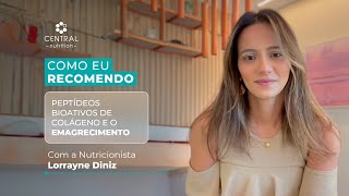 COMO EU RECOMENDO Nutri Lorrayne Diniz  Peptídeos Bioativos de Colágeno e o Emagrecimento [upl. by Zipah]