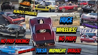 No Prep Racing Huge Wheelies Tulsa Midnight Drags Almost Crashes Gobbler Mania [upl. by Nimocks]