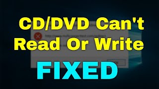 Fix CDDVD Cant Read Or Write In Windows 11 [upl. by Fiann]