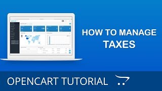 How to Manage Taxes in OpenCart 3x [upl. by Einaej739]