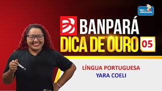 Dica 05 BANPARÁ  Língua Portuguesa  Yara Coeli [upl. by Ocinom]