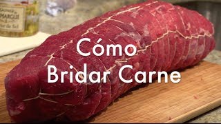 Cómo bridar o atar una carne paso a paso ✅ [upl. by Aleekahs794]