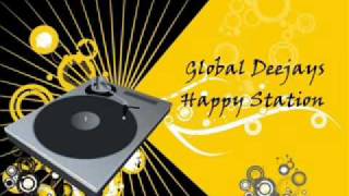 Global Deejays  Happy Station [upl. by Dolli]