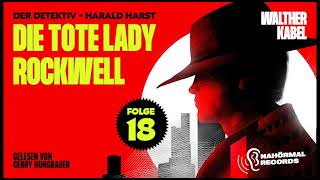 Der Detektiv Harald Harst  Folge 18 Die tote Lady Rockwell Komplettes Hörbuch [upl. by Poliard]