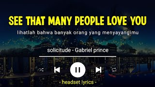 gabriel prince  solicitude lyrics terjemahan [upl. by Drhacir]