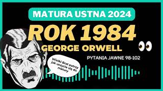 Matura ustna 2024  Rok 1984  opracowanie pytań jawnych 98102 [upl. by Goldman]