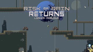 Risk of Rain Returns Loader Parkour [upl. by Anoval285]