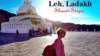 Shanti Stupa in Leh Ladakh  Not to Miss [upl. by Spector]