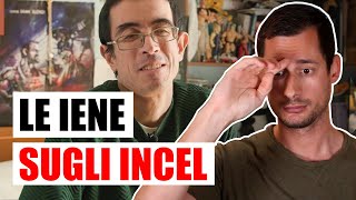 Il pessimo servizio de Le Iene sugli INCEL [upl. by Kristen]