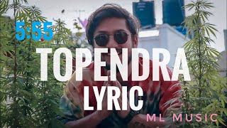 Topendra Lyric 555 Original  SenselessMusic  2019 [upl. by Bondie]