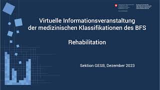 Virtuelle Informationsveranstaltung 2023 zu den med Klassifikationen mit Schwerpunkt Rehabilitation [upl. by Grimaud]