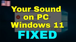 How to Fix Your Sound on PC Windows 11 [upl. by Bullard]