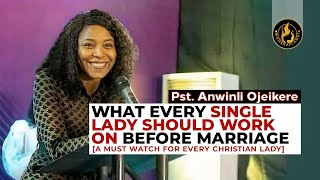 What Every Young Lady Must Work On Before Marriage  Pst Anwinli Ojeikere  Women Aflame TV [upl. by Rech]