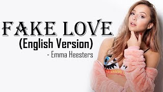 Fake Love  BTS 방탄소년단 English Cover by Emma Heesters Full HD lyrics [upl. by Lleon285]