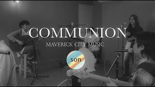 SON  Communion Maverick City Music [upl. by Glenda245]