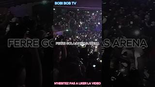 concert FERRE GOLA  FERRE GOLA ADIDAS ARENA httpsyoutubebsSI0kv4snU bobi bob tv [upl. by Denni]