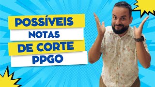 POSSÍVEIS NOTAS DE CORTE  PPGO IBFC [upl. by Trumaine291]