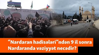 “Nardaran hadisələri”ndən 9 il sonra Qaydaqanunu ilə fərqlənən kənd indi necədir  REPORTAJ [upl. by Siuqcram559]