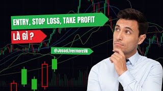 Trader Tập Sự 2 Entry Stop Loss Take Profit là những gì trong việc trading [upl. by Arianie]