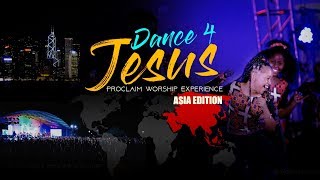 Proclaim Music  Dance For Jesus  Asia Tour [upl. by Aihseyk]