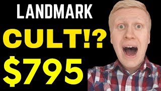 Landmark Forum Review  795 CULT EXPOSED [upl. by Chipman]