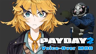 Dokibird Voice Mod for Payday 2 [upl. by Duffie]