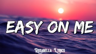 Easy On Me  Adele Lyrics  Rosabella Lyrics [upl. by Dnalrah]