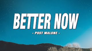 Post Malone  Better Now Lyrics [upl. by Rexferd]