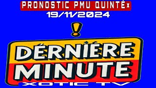 DERNIÈRE MINUTE PRONOSTIC PMU QUINTE DU JOUR MARDI 19112024 [upl. by Nnahgaem]