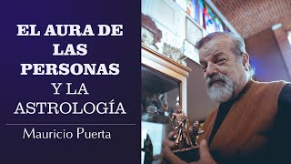 EL AURA DE LAS PERSONAS  MAURICIO PUERTA  PUERTA ASTRAL CodigosTV ​ [upl. by Anihta]