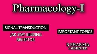 JAK STAT BINDING RECEPTOR PATHWAY  SIGNAL TRANSDUCTION MECHANISM  PHARMACOLOGYI  SEM4  B PHARMA [upl. by Geminius]