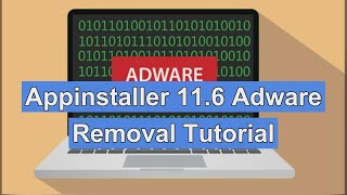 Appinstaller 116 adware Removal  Uninstall Appinstaller [upl. by Eniac782]