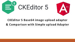 CKEditor 5 Base64 image upload adapter in Angular 11 [upl. by Gnik232]