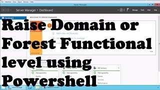 Raise Active Directory Domain and Forest Functional Level using Powershell [upl. by Noiwtna229]