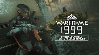 Warframe  Warframe 1999 Official Playable Demo Release Trailer  Available Now [upl. by Adelind240]