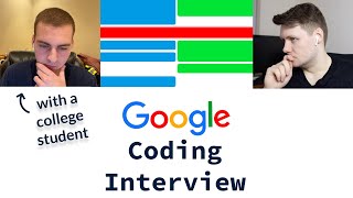 Google Coding Interview With A College Student [upl. by Sel]