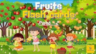 Fruit Flash Cards Part2  Learn with Curious Kiddies  Vocabulary for Kids [upl. by Niko]