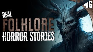 46 Absolutely DISTURBING Folklore Encounters COMPILATION [upl. by Stearne]