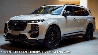 10 BEST FULL SIZE LUXURY SUVs 2024 AND 2025 [upl. by Iek]